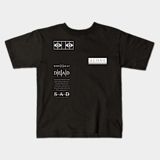 Born Deaf, Dead Sad Kids T-Shirt